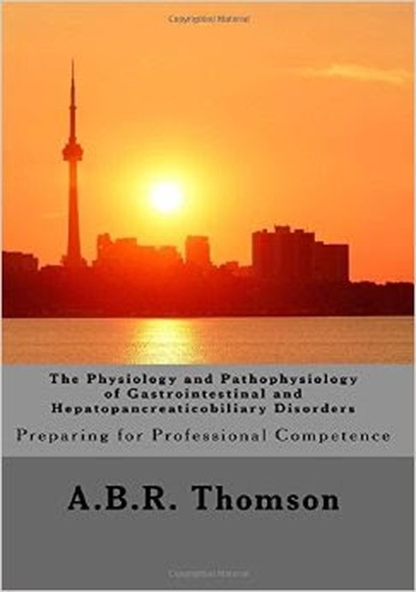 Cover of The Physiology and Pathophysiology of Gastrointestinal and Hepatopancreaticobiliary Disorders